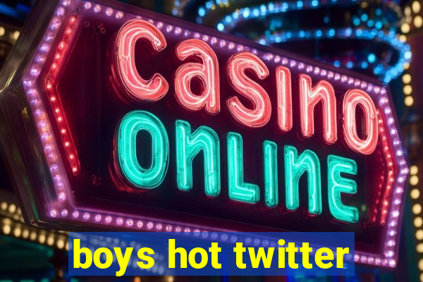 boys hot twitter